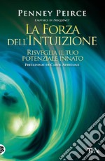 La forza dell'intuizione. Risveglia il tuo potenziale innato libro