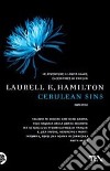 Cerulean sins libro di Hamilton Laurell K.