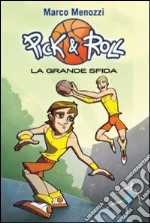 La grande sfida. Pick & Roll. Vol. 3 libro