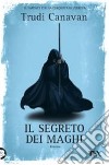 Il segreto dei maghi libro di Canavan Trudi