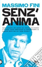 Senz'anima. Italia 1980-2010 libro