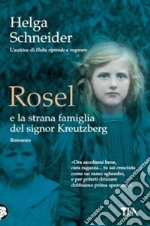 Rosel e la strana famiglia del signor Kreutzberg libro