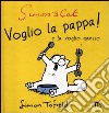 Simon's cat: voglio la pappa! e la voglio adesso libro