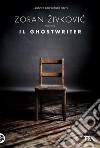 Il ghostwriter libro di Zivkovic Zoran