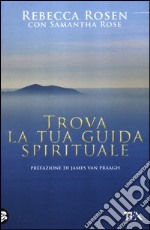 Trova la tua guida spirituale libro