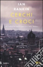 Cerchi e croci. Un'indagine di John Rebus