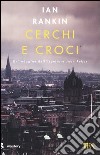 Cerchi e croci. Un'indagine di John Rebus libro