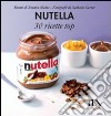 Nutella: 30 ricette top libro