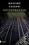 Sottotraccia. Un'inchiesta del commissario Micuzzi libro