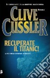 Recuperate il Titanic! libro