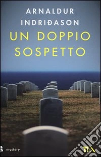 Un doppio sospetto. I casi dell'ispettore Erlendur Sveinsson. Vol. 7 libro