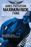 Fang. Maximum ride libro