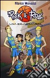 Una squadra vera. Pick & Roll. Vol. 4 libro