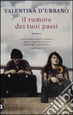 Il rumore dei tuoi passi libro