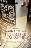 Il colore della memoria libro di Santos Care