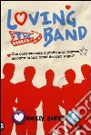 Loving the band libro