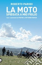 La moto spiegata a mio figlio libro