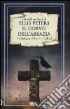 Il corvo dell'abbazia. Le indagini di fratello Cadfael. Vol. 12 libro