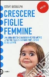 Crescere figlie femmine libro