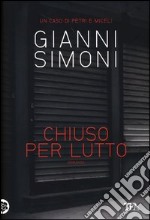 Chiuso per lutto. Un caso di Petri e Miceli libro