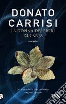 La donna dei fiori di carta, Donato Carrisi, TEA, 2013