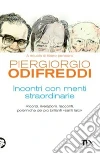 Incontri con menti straordinarie libro