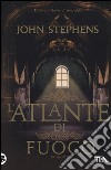 L'atlante di fuoco libro di Stephens John