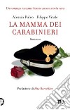 La mamma dei carabinieri libro