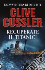 Recuperate il Titanic! libro