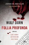 Follia profonda libro