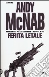 Ferita letale libro di McNab Andy