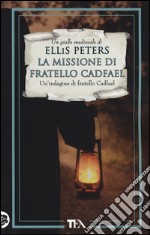 La missione di fratello Cadfael libro