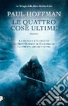 Le quattro cose ultime libro di Hoffman Paul