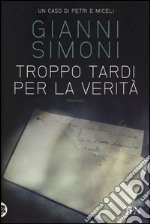 Troppo tardi per la verità. Un caso di Petri e Miceli