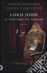 Lord John e i fantasmi del passato libro