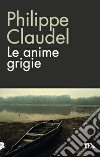 Le anime grigie libro