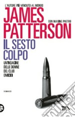 Il sesto colpo