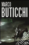 Profezia libro di Buticchi Marco