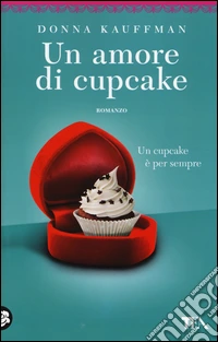 Un amore di cupcake. Ediz. illustrata libro