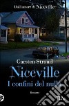 I confini del nulla. Niceville libro di Stroud Carsten