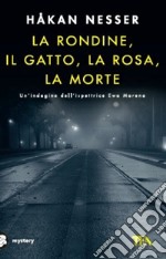 La rondine, il gatto, la rosa, la morte. Un nuovo caso per l'ispettore Van Veeteren libro