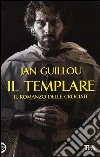 Il templare. Il romanzo delle crociate. Vol. 1 libro