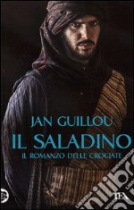 Il Saladino. Il romanzo delle crociate. Vol. 2