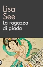 La ragazza di giada libro