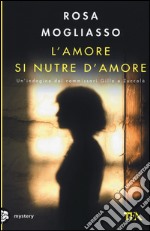 L'amore si nutre di amore libro