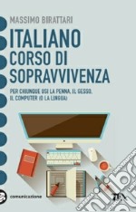 Italiano. Corso di sopravvivenza