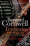 Territorio nemico. Le avventure di Richard Sharpe. Vol. 3 libro