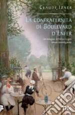 La Confraternita di boulevard d'Enfer libro