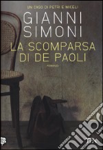 La scomparsa di De Paoli. Un caso di Petri e Miceli libro