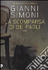 La scomparsa di De Paoli. Un caso di Petri e Miceli libro